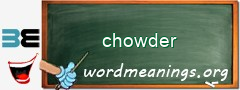 WordMeaning blackboard for chowder